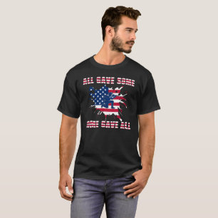All gave some gave all Veterans Day T-Shirt