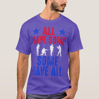 All Gave Some Some Gave All 1 T-Shirt