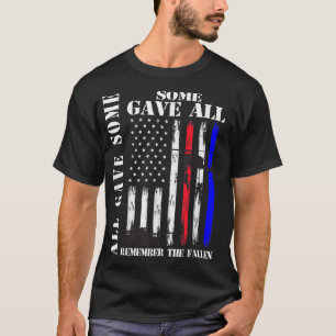 All Gave Some Some Gave All Flag Veteran Memorial  T-Shirt