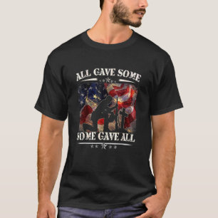 All Gave Some Some Gave All For Veteran Day Memori T-Shirt
