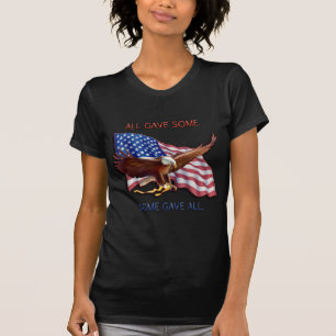 ALL GAVE SOME. SOME GAVE ALL. T-Shirt