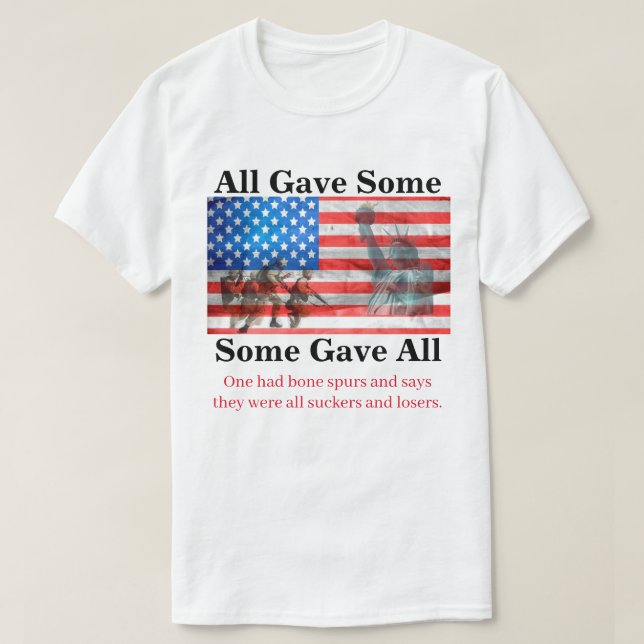 All Gave Some, Some Gave All T-Shirt (Design Front)