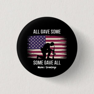 All Gave Some, Some Gave All, US Memorial Day 1 Inch Round Button