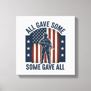 All Gave Some Some Gave All Veteran Tribute Design Canvas Print
