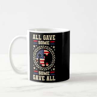 All Gave Some Some Gave All Veteran's Day Coffee Mug