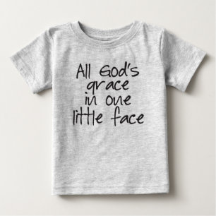 All God's Grace in One Little Face Baby T-Shirt