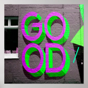All GOOD neon Purple Green Poster