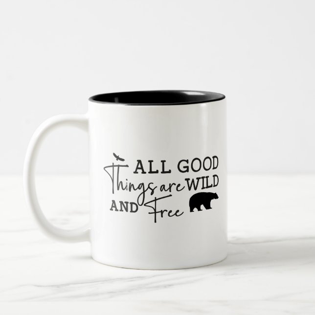 All Good Things Are Wild And Free Two-Tone Coffee Mug (Left)