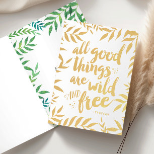 All Good Things Are Wild & Free Foil Card