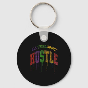All Grind No Quit Graphic Design-motivational Quot Keychain