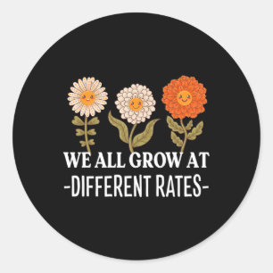 All Grow At Different Rates Back To School Teacher Classic Round Sticker