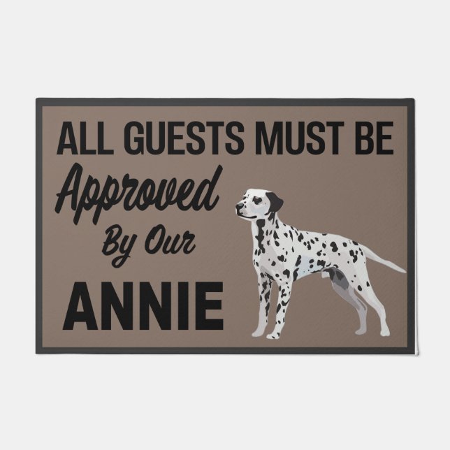  All Guests Must Be Approved By Annie, Dog Doormat (Front)