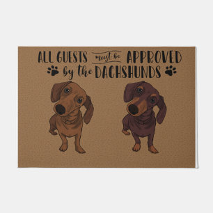 All Guests Must Be Approved By Our Dachshund Doormat