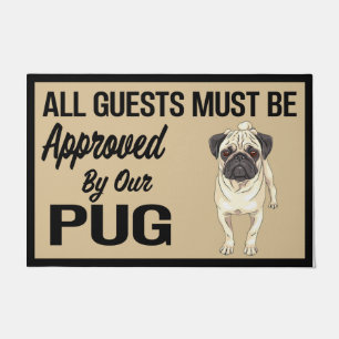 All Guests Must Be Approved By Pug, Funny Quotes Doormat