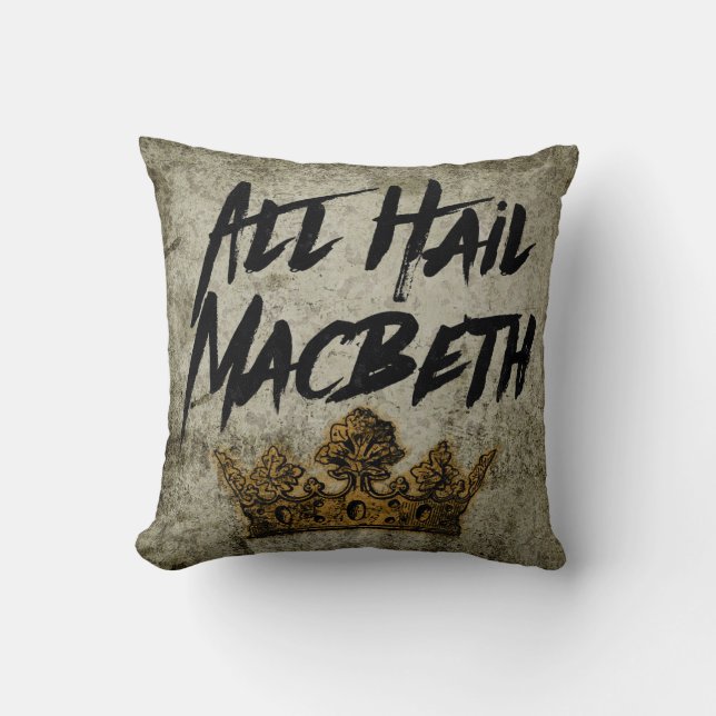All Hail Macbeth Throw Pillow (Front)