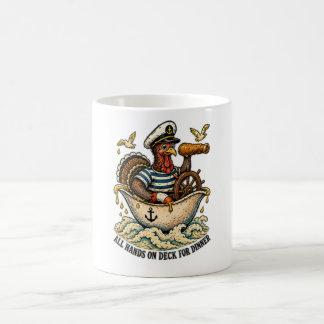 All Hands on Deck for Dinner Turkey Thanksgiving Coffee Mug