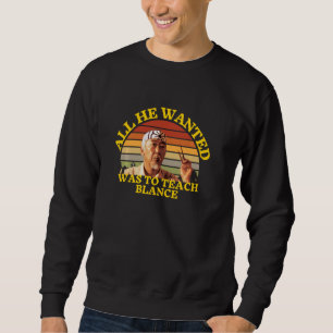 All He Wanted Was To Teach Balance Funny Karate St Sweatshirt