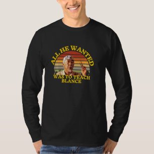 All He Wanted Was To Teach Balance Funny Karate St T-Shirt