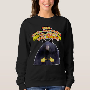 All He Wants Is Honey Black Chunky Bear Hney Meme Sweatshirt