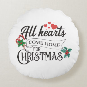 All hearts come home for Christmas Round Pillow