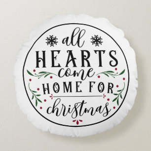 All Hearts Come Home... Round Pillow