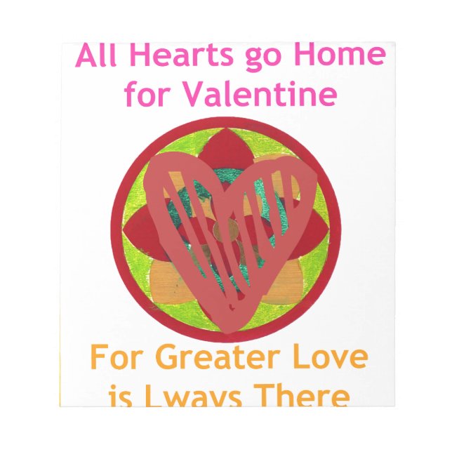 All Hearts Go Home for Valentine Art Print Notepad (Front)