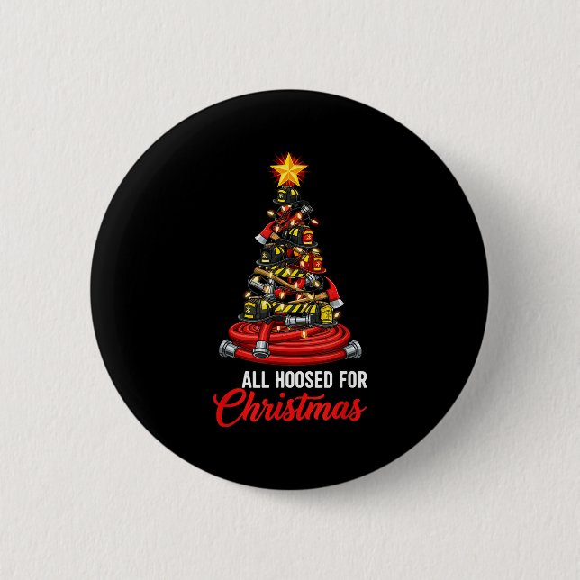 All Hoosed Christmas Firefighter Tree Shirt, Firem 2 Inch Round Button (Front)
