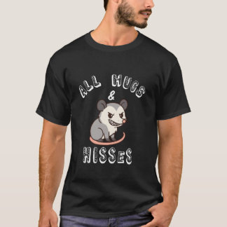 All Hugs & Hisses Funny Opossum Possum Gift Cute K T-Shirt