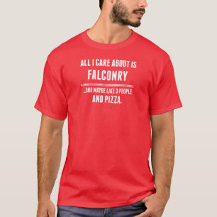 All I Care About Is Falconry Sports T-Shirt