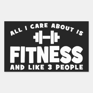 All I Care About Is Fitness - Funny Fitness Sticker
