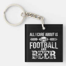 All I Care About Is Football And Beer