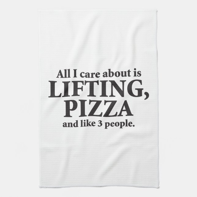 All I Care About Is Lifting And Pizza - Funny Gym Kitchen Towel (Vertical)