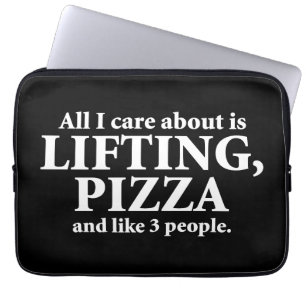All I Care About Is Lifting And Pizza - Funny Gym Laptop Sleeve