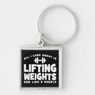 All I Care About Is Lifting Weights. Funny Workout Keychain