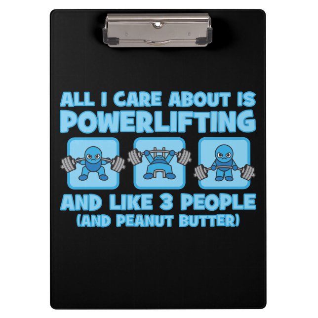 All I Care About Is Powerlifting - Kawaii Workout Clipboard (Front)