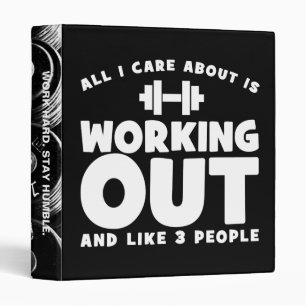 All I Care About Is Working Out - Novelty Fitness Binder