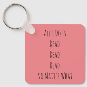 All I Do Is Read Keychain