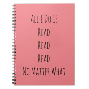 All I Do Is Read Notebook