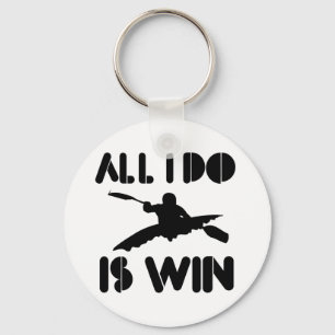 All I Do Is Win At Kayak Keychain