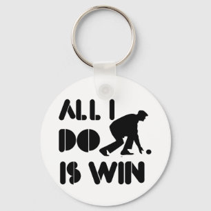 All I Do Is Win At Lawn bowling Keychain