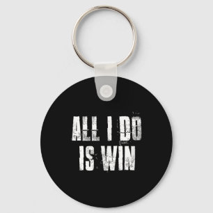 All I Do Is Win Motivational Gym Sports Fitness Wo Keychain