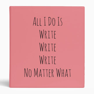 All I Do Is Write Binder