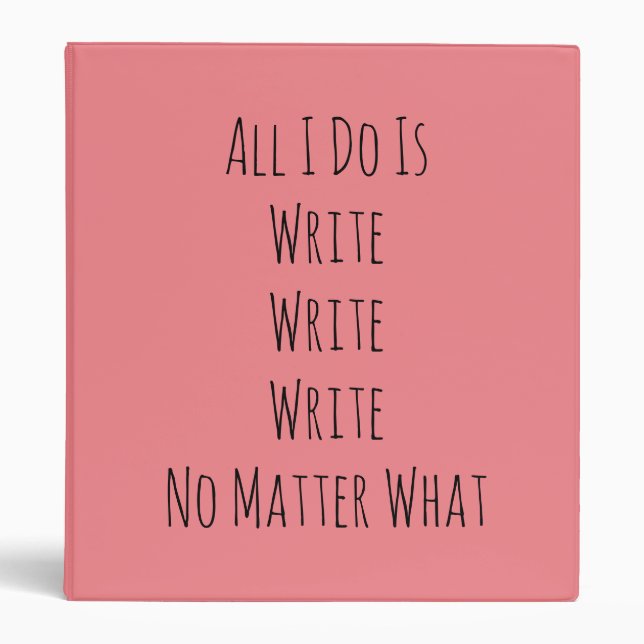 All I Do Is Write  Binder (Front)