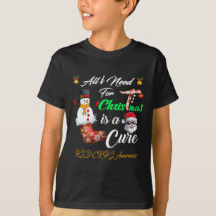 All I Need For Christmas Is A Cure Rsd Crps Awaren T-Shirt