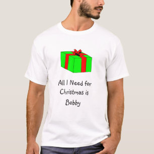 All I need for Christmas is Bobby T-Shirt