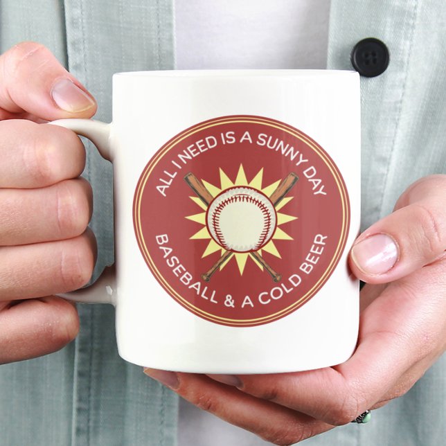 All I Need is A Sunny Day, Baseball, Beer Coffee Mug (Creator Uploaded)
