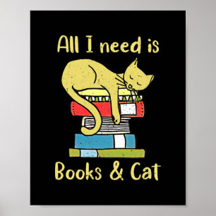 All I Need is Books and Cat Lazy Cat Book Lover  Poster