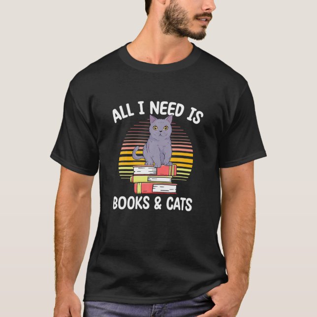 All I Need Is Books And Cats Reader Funny Cats Kit T-Shirt (Front)