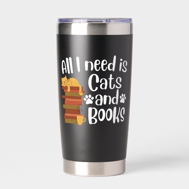 All I Need is Cats and Books | Cozy Cat Lover Insulated Tumbler (Front)
