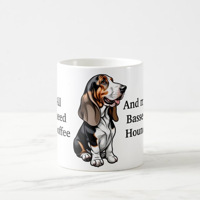 All I Need is Coffee and My Basset Hound Mug (Center)